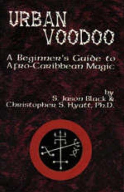 Urban Voodoo: A Beginners Guide to Afro-Caribbean Magic