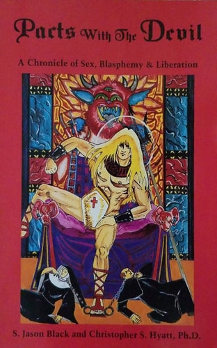 Pacts with the Devil A Chronicle of Sex, Blasphemy & Liberation