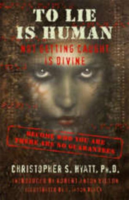 To Lie Is Human: Not Getting Caught Is Divine