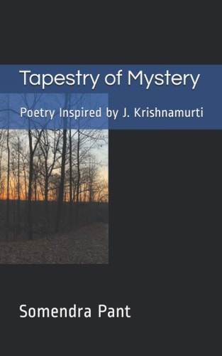 Tapestry of Mystery Poetry Inspired by J. Krishnamurti