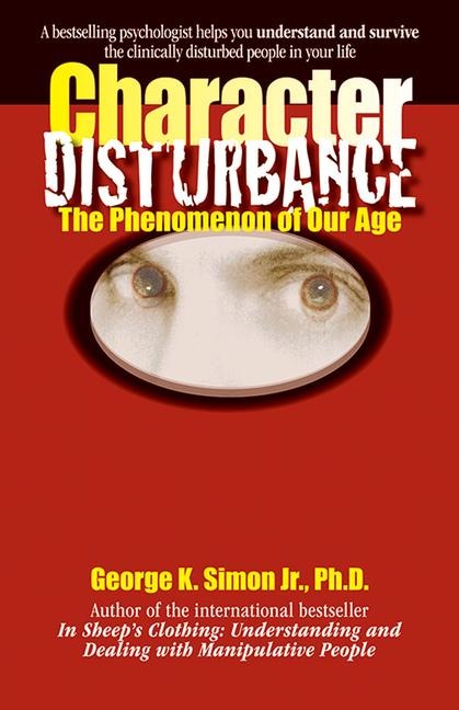 Character Disturbance: The Phenomenon of Our Age Volume 1