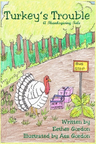 Turkey's Trouble A Thanksgiving Story