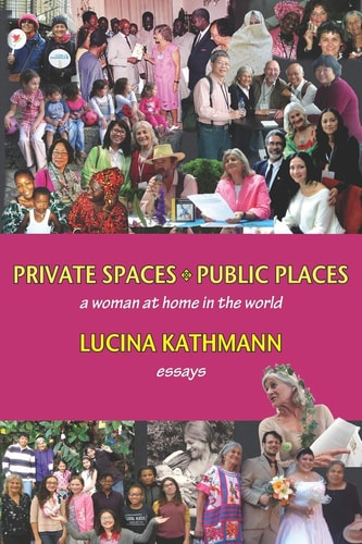 Private Spaces, Public Places A Woman at Home in the World