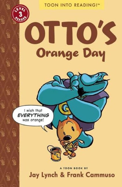 Ottos Orange Day: Toon Books Level 3