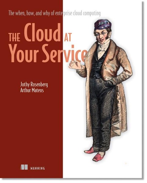 The Cloud at Your Service: The When, How, and Why of Enterprise Cloud Computing