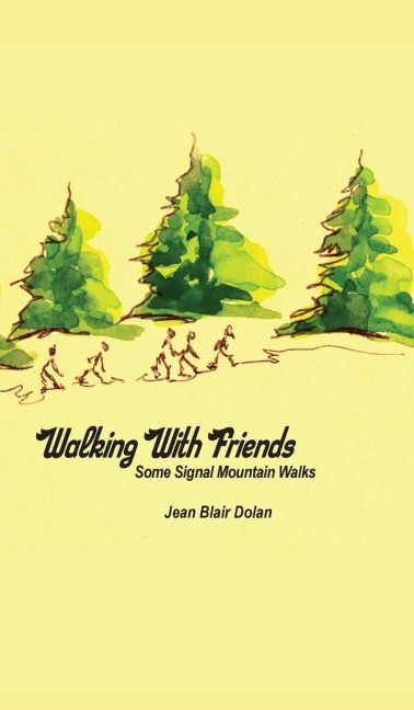 Walking With Friends: Some Signal Mountain Walks