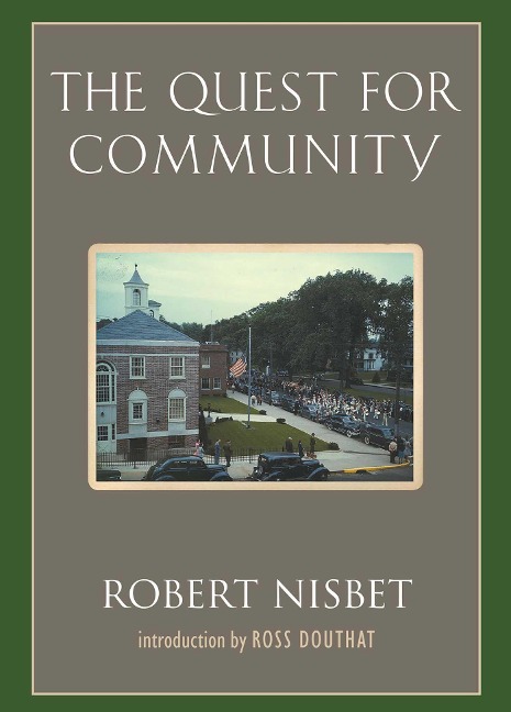The Quest for Community: A Study in the Ethics of Order and Freedom