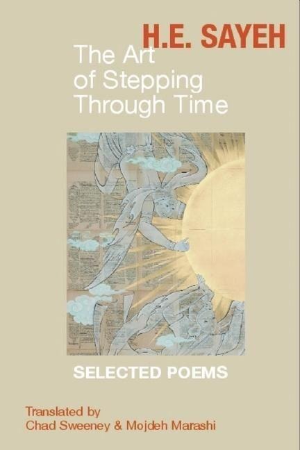 The Art of Stepping Through Time: Selected Poems