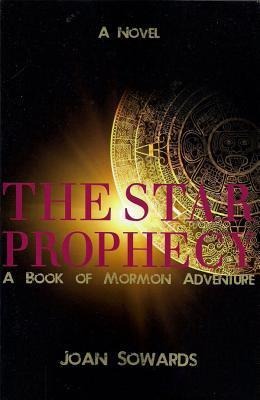 Star Prophecy: A Book of Mormon Adventure