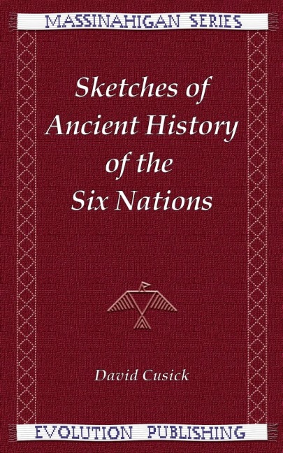 Sketches of Ancient History of the Six Nations