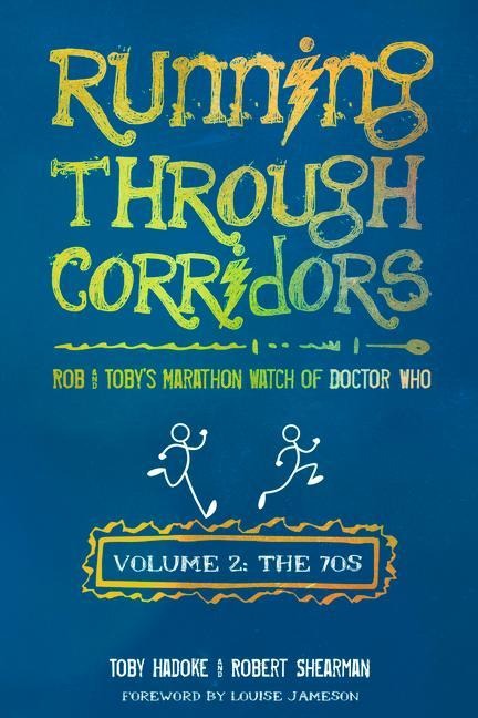 Running Through Corridors 2: Rob and Toby's Marathon Watch of Doctor Who (the 70s)