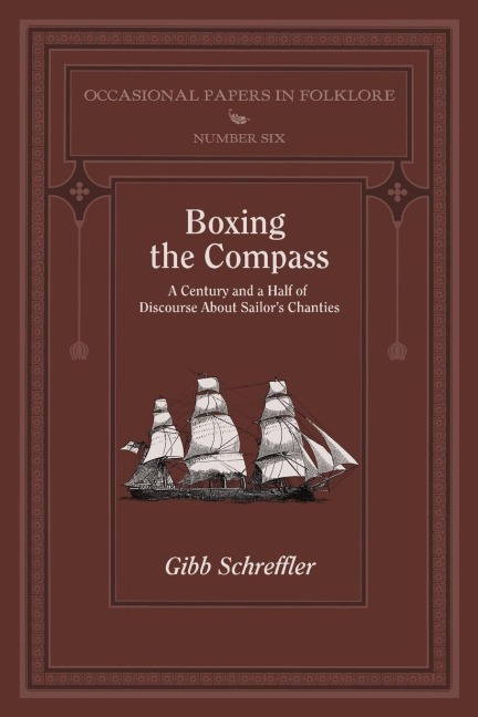 Boxing the Compass: A Century and a Half of  Discourse About Sailors Chanties