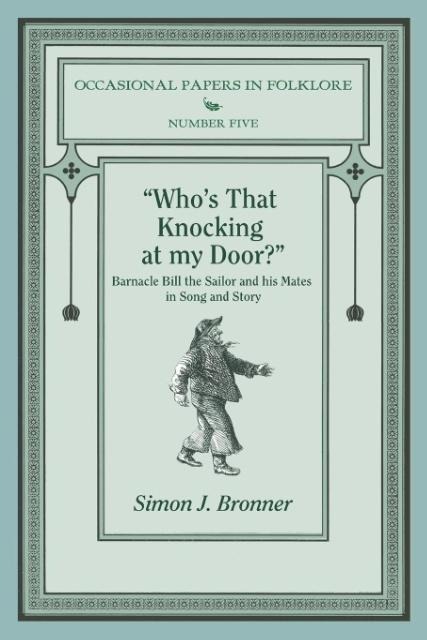 Whos That Knocking On My Door?: Barnacle Bill the Sailor and his Mates in Song and Story