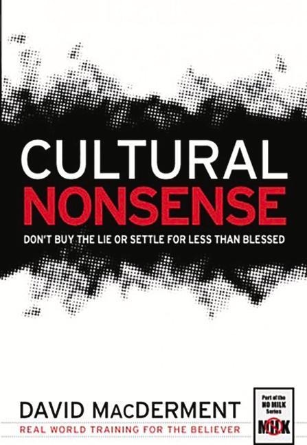 Cultural Nonsense: Dont Buy the Lie or Settle for Less Than Blessed