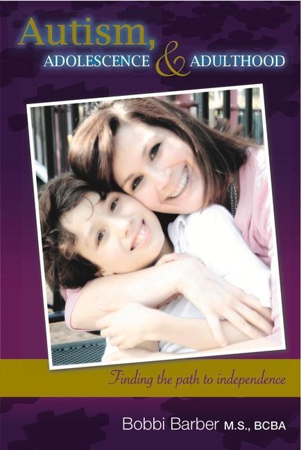 Autism, Adolescence, and Adulthood: Finding the Path to Independence