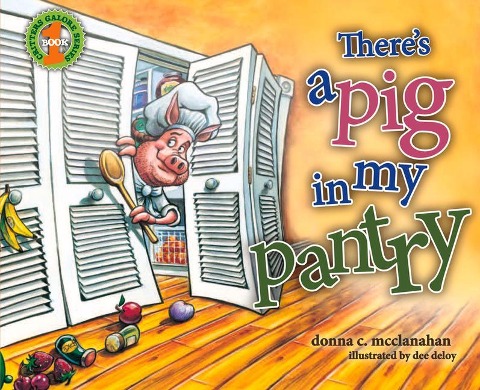 Theres a Pig in My Pantry: Volume 1