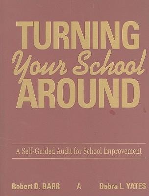 Turning Your School Around: A Self-Guided Audit for School Improvement