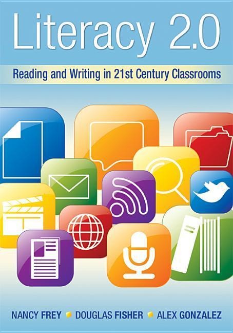 Literacy 2.0: Reading and Writing in 21st Century Classrooms