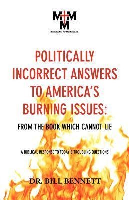 Politically Incorrect Answers to Americas Burning Issues