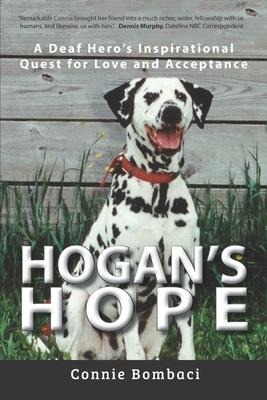 Hogans Hope: A Deaf Heros Inspirational Quest for Love and Acceptance