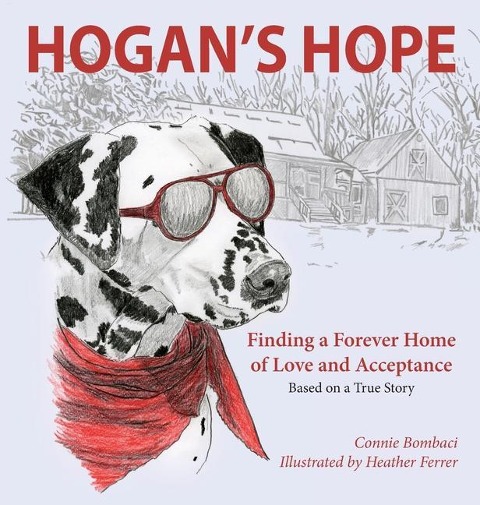 Hogans Hope: Finding a Forever Home of Love and Acceptance