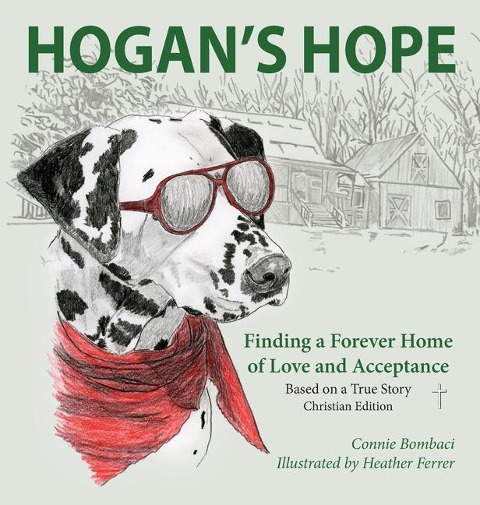 Hogans Hope: Finding a Forever Home of Love and Acceptance