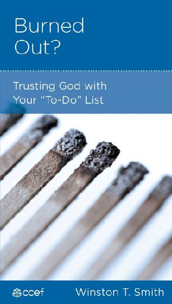 Burned Out?: Trusting God with Your To-Do List