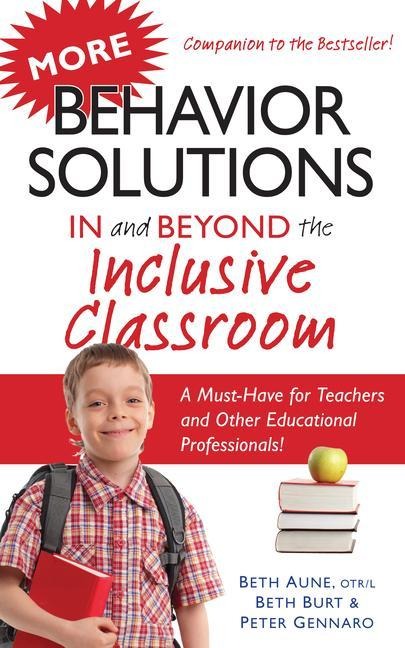 More Behavior Solutions in and Beyond the Inclusive Classroom: A Must-Have for Teachers and Other Educational Professionals!