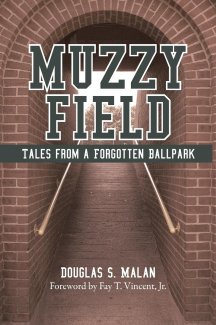 MUZZY FIELD: Tales from a Forgotten Ballpark