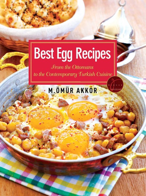 Best Egg Recipes: From the Ottomans to the Contemporary Turkish Cuisine