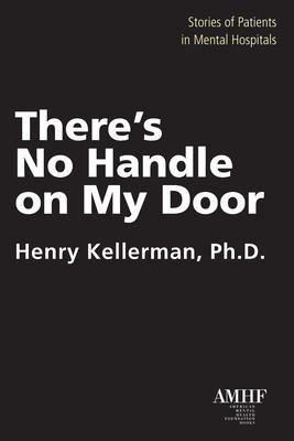 Theres No Handle on My Door