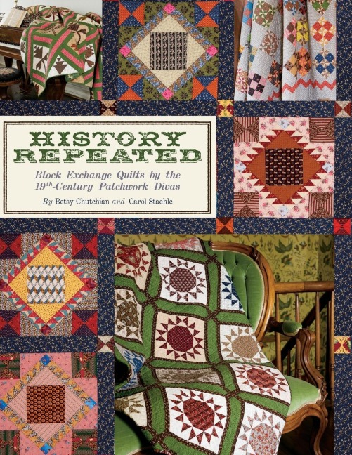 History Repeated - Print-On-Demand Edition: Block Exchange Quilts by the 19th-Century Patchwork Divas