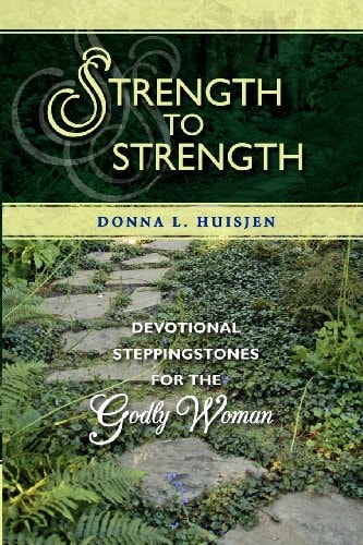 Strength to Strength Devotional Steppingstones for the Godly Woman