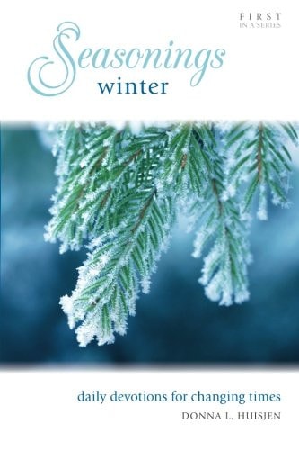 Seasonings Daily Devotions for Changing Times: Winter