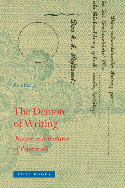 The Demon of Writing: Powers and Failures of Paperwork