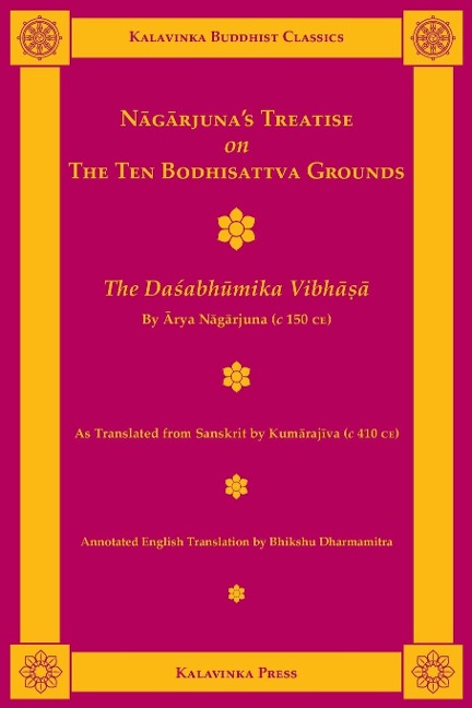 Nagarjunas Treatise on the Ten Bodhisattva Grounds: The Dasabhumika Vibhasa