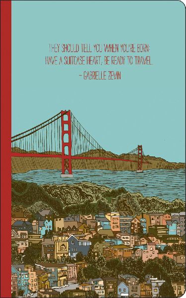 Write Now Journal: They Should Tell You When Youre Born: Have a Suitcase Heart, Be Ready to Travel. -Gabrielle Zevin