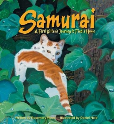 Samurai: A Feral Kittens Journey to Find a Home