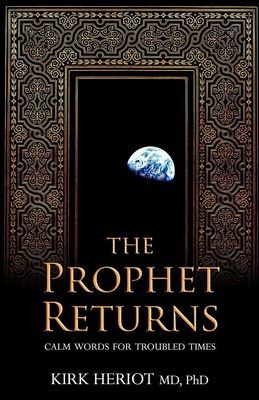 The Prophet Returns: Calm Words for Troubled Times