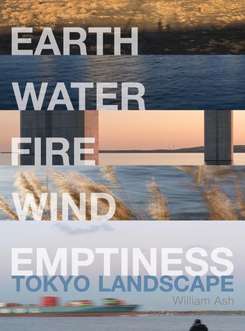 Earth, Water, Fire, Wind, Emptiness: Tokyo Landscape