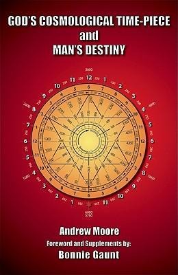 Gods Cosmological Time-Piece and Mans Destiny