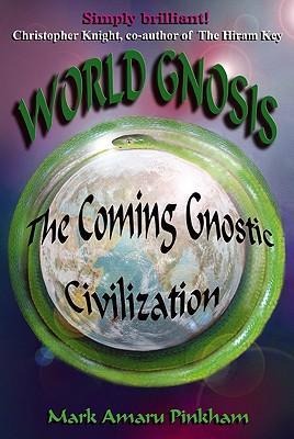 World Gnosis: The Coming Gnostic Civilization