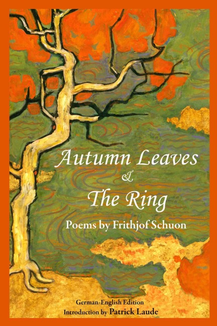 Autumn Leaves & The Ring: Poems by Frithjof Schuon