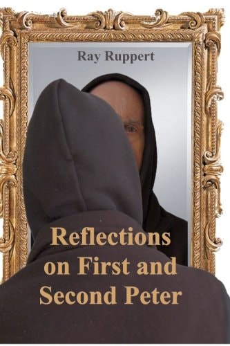 Reflections on First and Second Peter