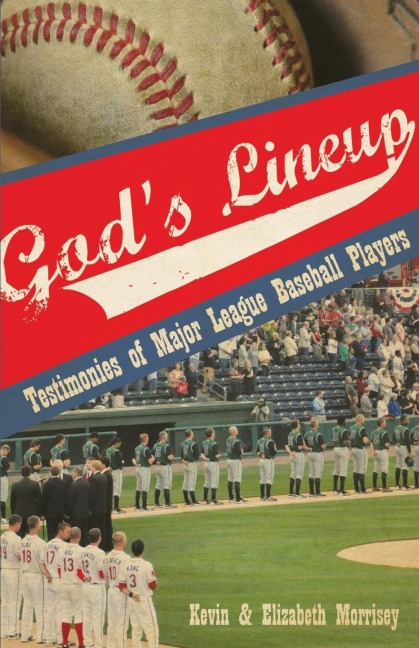 Gods Lineup: Testimonies of Major League Baseball Players