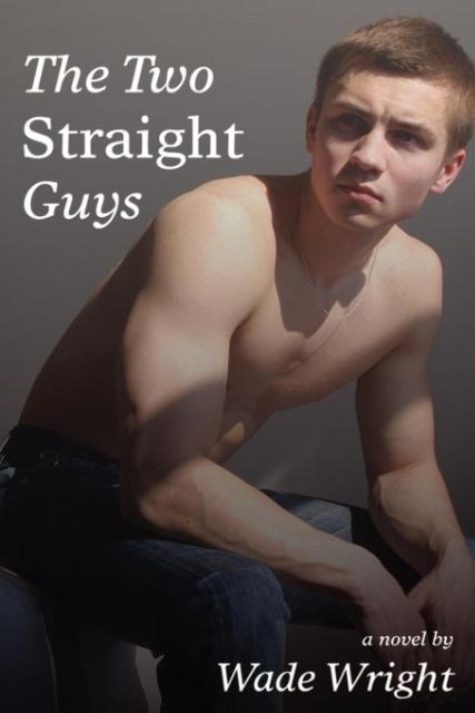 The Two Straight Guys A Novel