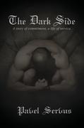 The Dark Side A Story of Commitment, a Life of Service