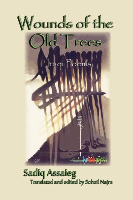 Wounds of the Old Trees: Iraqi Poems