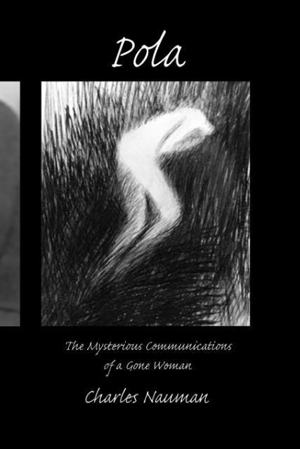Pola: The Mysterious Communications of a Gone Woman