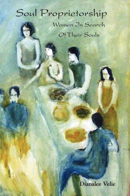 Soul Proprietorship: Women in Search of Their Souls